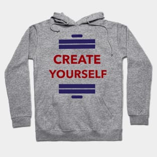 Create Yourself Hoodie